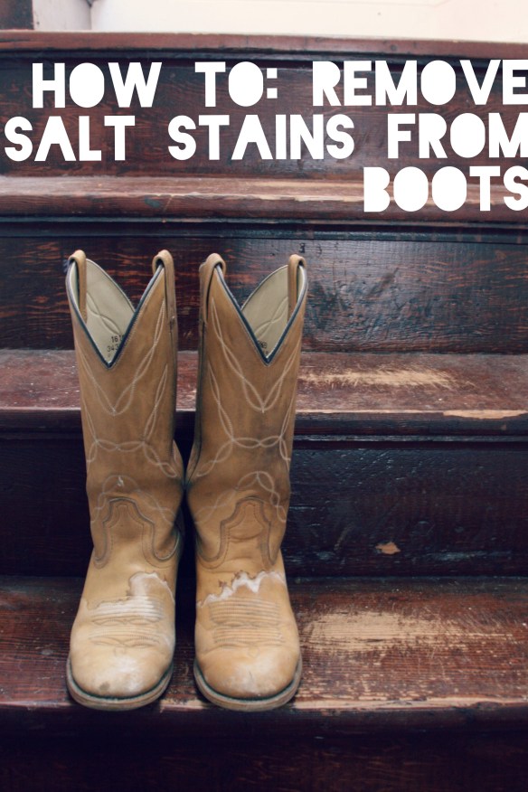 high plains thrifter // how to remove salt stains from boots